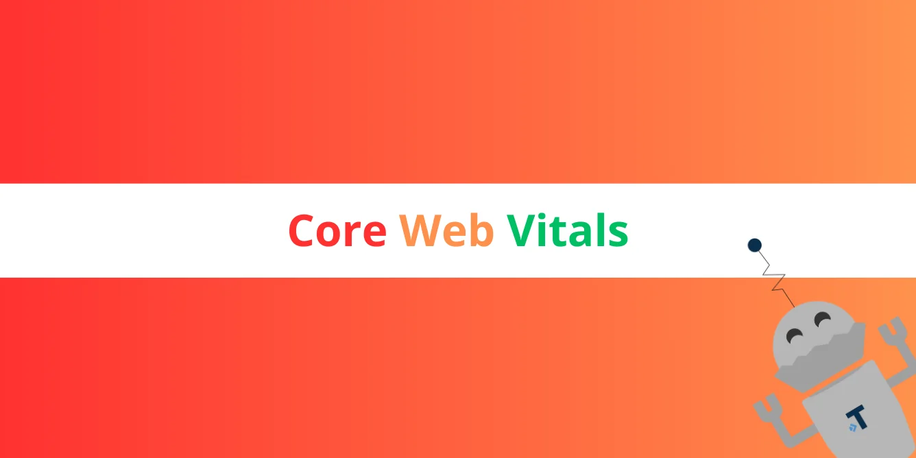¿Qué son los Core Web Vitals?